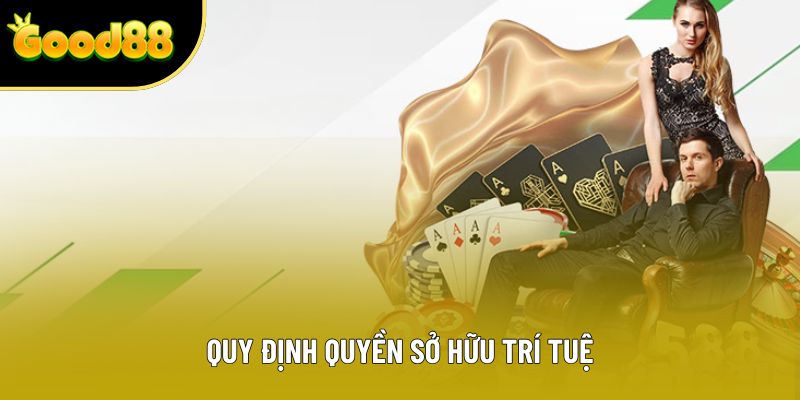 Quy định quyền sở hữu trí tuệ