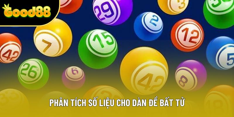 Phân tích số liệu cho dàn đề bất tử Phân tích số liệu cho dàn đề bất tử