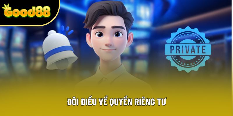 Đôi điều về quyền riêng tư Đôi điều về quyền riêng tư