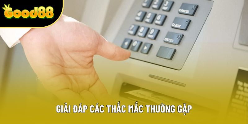 Giải đáp các thắc mắc thường gặp Giải đáp các thắc mắc thường gặp