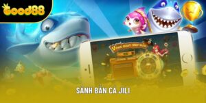 Sảnh Bắn Cá JILI: Săn Cá Lớn Nhận Thưởng Khủng Mỗi Ngày 2025