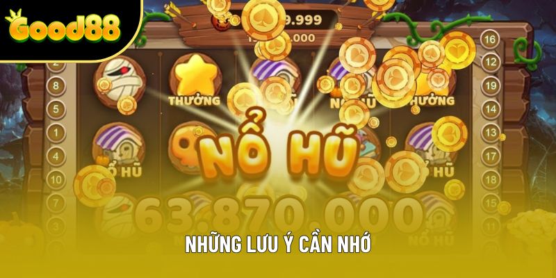 Những lưu ý cần nhớ